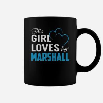 This Girl Loves Her Marshall Name Shirts Coffee Mug - Seseable