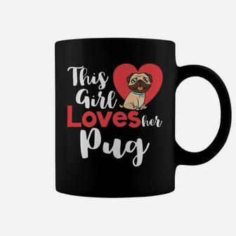 This Girl Loves Her Pug Dog Lovers Apparel Coffee Mug - Seseable