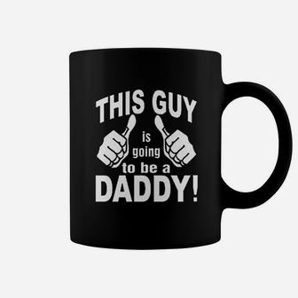 This Guy Is Going To Be A Daddy Dad Fathers Funny Coffee Mug - Seseable