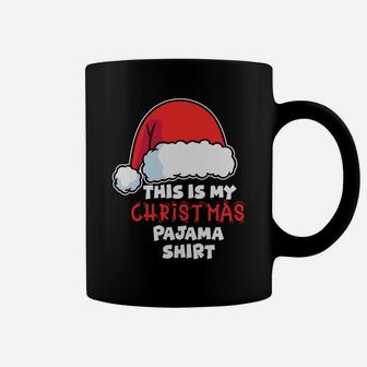 This Is My Christmas Pajama Shirt Xmas Santa Hat Coffee Mug - Seseable