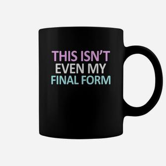 This Is Not Even My Final Form Funny Trans Lgbt Pride Coffee Mug - Seseable