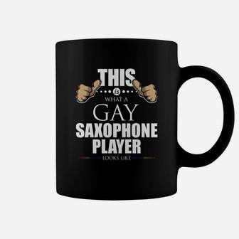 This Is What A Gay Saxophone Player Looks Like Lgbt Tshirt Coffee Mug - Seseable