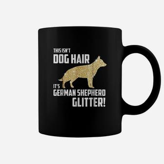 This Isnt Dog Hair It Is German Shepherd Glitter Coffee Mug - Seseable