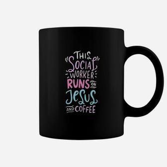 This Social Worker Runs On Jesus And Coffee Coffee Mug - Seseable