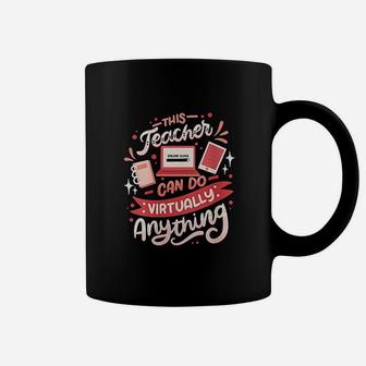 This Teacher Can Do Virtually Anything Funny Online Class Coffee Mug - Seseable