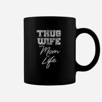 Thug Wife Mom Life Funny Cute Mothers Day Gift Coffee Mug - Seseable