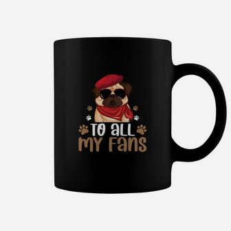 To All My Fans Bulldog Lovers Funny Gift, Dog Christmas Gifts Coffee Mug - Seseable