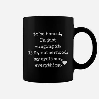 To Be Honest I Am Just Winging It Life Motherhood Coffee Mug - Seseable