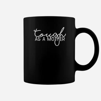 Tough As A Mother Mothers Day Funny Mom Bear Gift Coffee Mug - Seseable