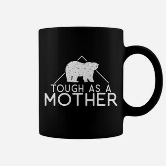 Tough As Mother Funny Mom Gift birthday Coffee Mug - Seseable