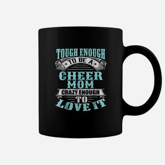 Tough Crazy Cheer Mom Cheerleading Coffee Mug - Seseable