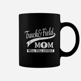 Track And Field Mom Loud Cheer Mom Runner Gift Coffee Mug - Seseable
