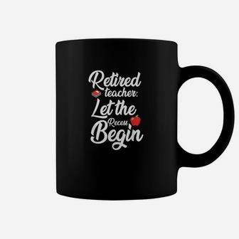 Trendy Retired Teacher Let The Recess Begin Gift Coffee Mug