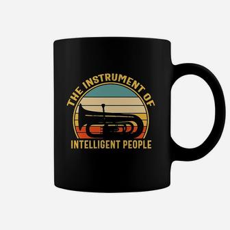 Tuba The Instrument Of Intelligent People Coffee Mug - Seseable