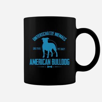 Unterschätze nie Frau mit Amerikanischer Bulldogge Tassen, Humorvolles Damen Tee - Seseable