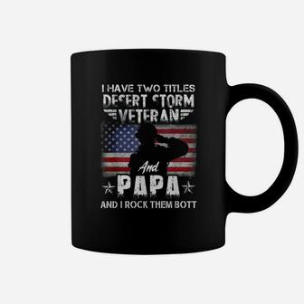 Veteran Dad I Have Two Titles Veteran And Papa Coffee Mug - Seseable