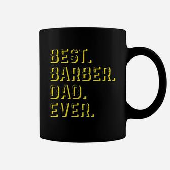 Vintage Best Barber Dad Ever Father's Day Gift T-shirt Coffee Mug - Seseable