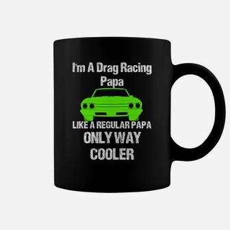 Vintage Drag Racing Shirt Im A Drag Racing Papa Coffee Mug - Seseable
