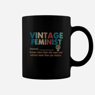 Vintage Feminist Knows More Than She Says And Notices More Than You Realize Shirt Coffee Mug - Seseable