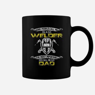 Vintage Most Important Call Me Dad Funny Welder Daddy Gift Coffee Mug - Seseable