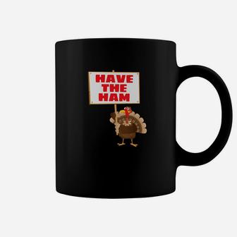 Vintage Save The Turkey Have The Ham Thanksgiving Coffee Mug - Seseable