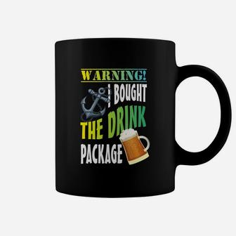 Warning I Bought The Drinking Package T-shirt Coffee Mug - Seseable