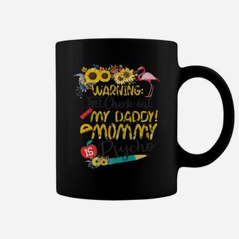 Warning My Daddy Mommy Coffee Mug - Seseable
