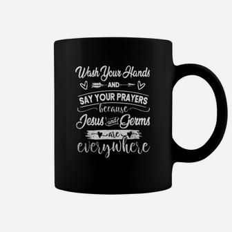 Wash Your Hands And Say Your Prayers Jesus Is Everywhere Coffee Mug - Seseable