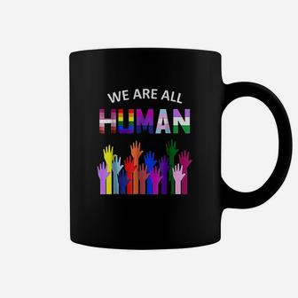 We Are All Human Lgbt Gay Rights Pride Ally Coffee Mug - Seseable