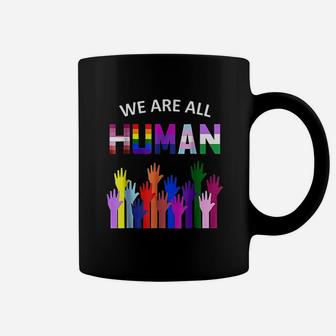 We Are All Human Lgbt Gay Rights Pride Ally Gift Coffee Mug - Seseable