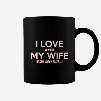 We Match I Love It When My Wife Mom Coffee Mug - Seseable