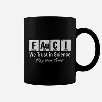 We Trust In Science Registered Nurse Coffee Mug - Seseable