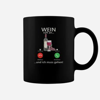 Wein-Liebhaber Lustiges Tassen Wein ruft an, ich muss gehen!, Humorvolles Tee - Seseable