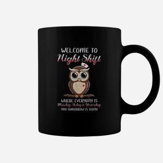 Welcome To Night Shift Everyday Is Monday Nurse Gift Nursing Coffee Mug - Seseable
