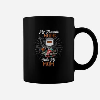 Welder My Favorite Welder Calls Me Mom Funny Gift For Men Coffee Mug - Seseable