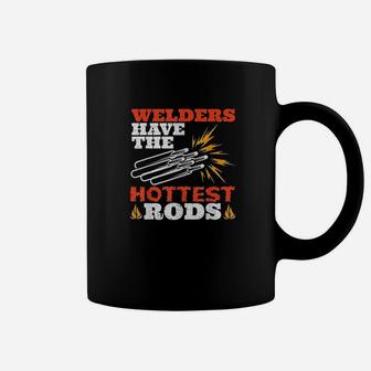 Welders Have The Rods Fabricator Gifts Funny Welding Coffee Mug - Seseable