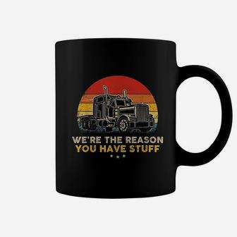 Were The Reason You Have Stuff Vintage Trucker Retro Coffee Mug - Seseable