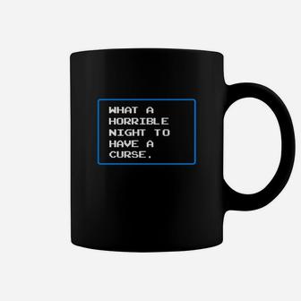 What A Horrible Night To Have A Curse Coffee Mug - Seseable