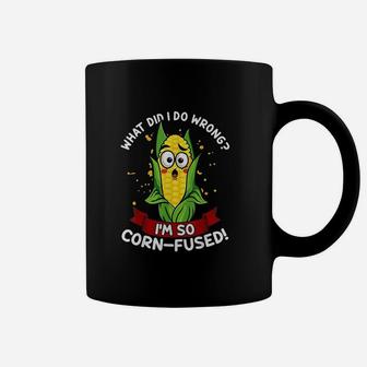 What Did I Do Wrong I Am So Corn Fused Corn Pun Funny Coffee Mug - Seseable