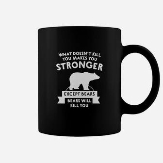 What Doesn't Kill You Makes You Stronger Bear Tshirt Coffee Mug - Seseable