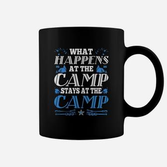 What Happens At The Camp Stays At The Camp Tshirt Coffee Mug - Seseable