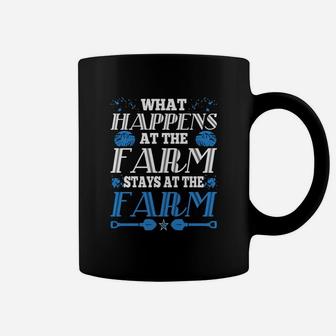 What Happens At The Farm Stays At Farm Tshirt Coffee Mug - Seseable