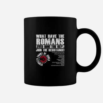 What Have The Romans Ever Done For Us Tshirt Shirt Coffee Mug - Seseable