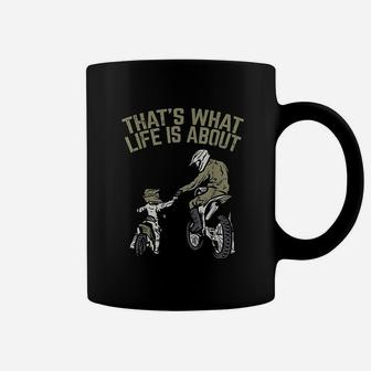 What Life Is About Father Son Dirt Bike Motocross Match Gift Coffee Mug - Seseable