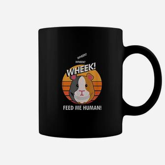 Wheek Wheek Feed Me Human Funny Guinea Pig Owners Coffee Mug - Seseable