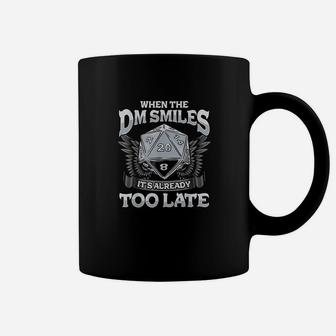 When The Dm Smiles Its Already Too Late Fantasy Gaming Coffee Mug - Seseable