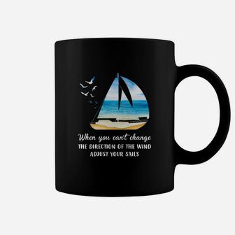 When You Cant Change The Wind Direction Adjust Your Sails Sail Gift Coffee Mug - Seseable
