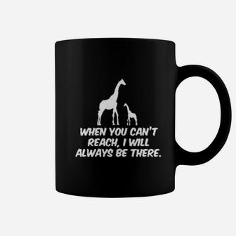 When You Cant Reach I Will Always Be There Coffee Mug - Seseable