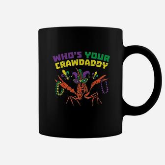 Who Is Your Crawdaddy Crawfish, best christmas gifts for dad Coffee Mug - Seseable