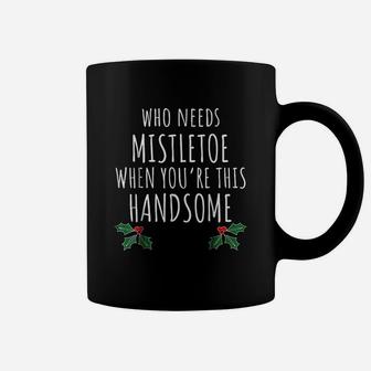Who Needs Mistletoe When You Are This Handsome Coffee Mug - Seseable